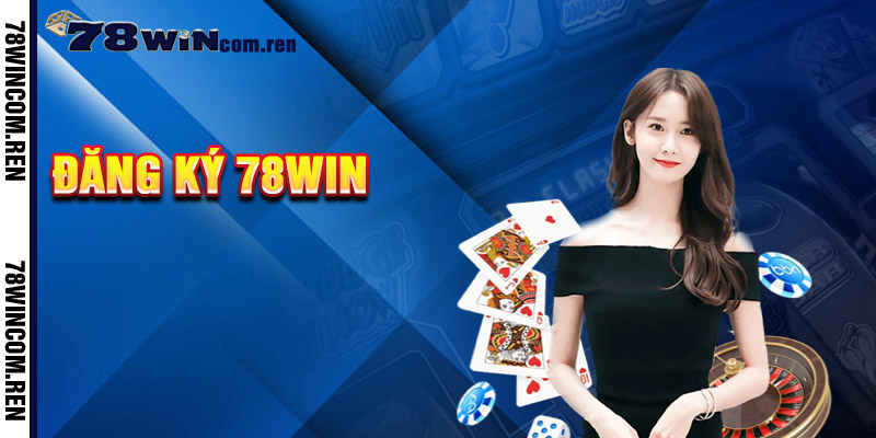 Đăng Ký 78win