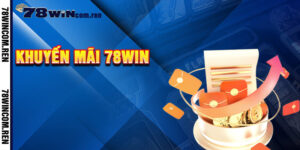 Khuyến Mãi 78win